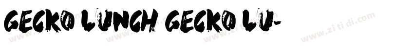 Gecko Lunch Gecko Lu字体转换